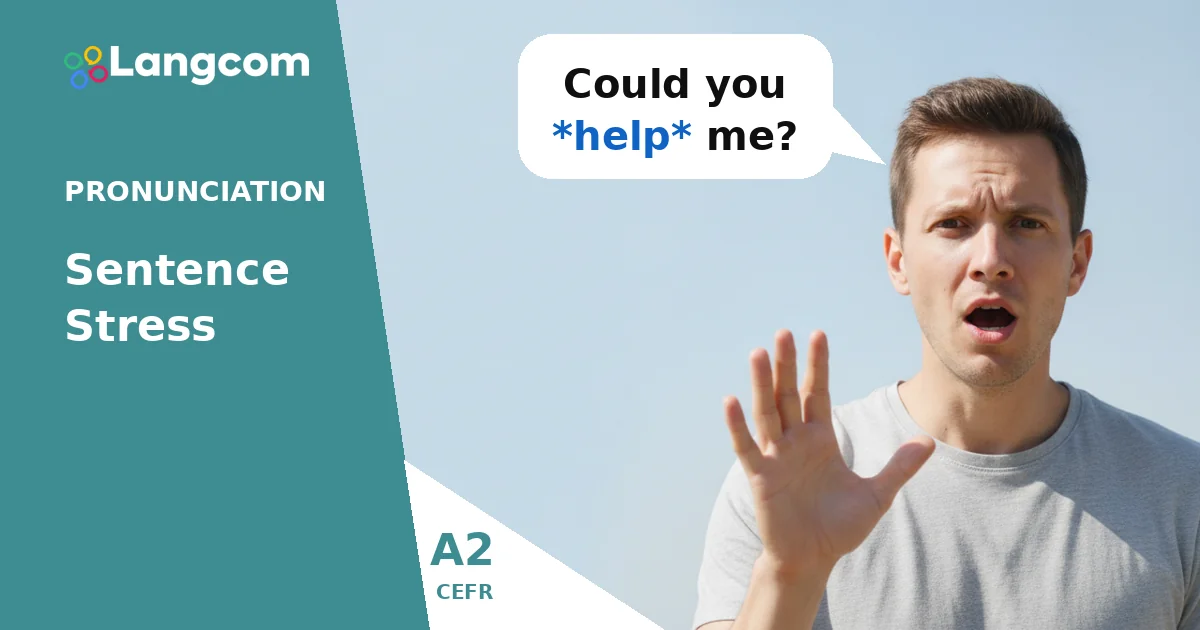 Mastering Sentence Stress: Asking for Help (A2 English) — A2 English pronunciation lesson by Langcom