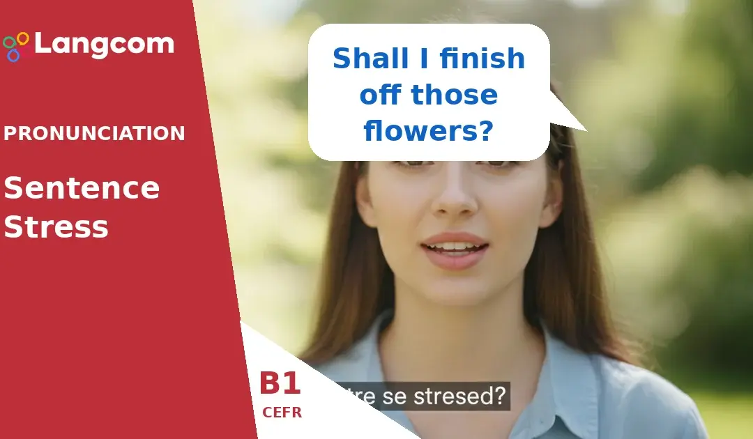 Mastering B1 English Pronunciation: Sentence Stress and Vowel Sounds