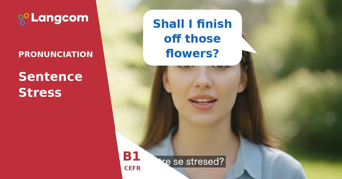 Mastering B1 English Pronunciation: Sentence Stress and Vowel Sounds Mastering B1 English Pronunciation: Sentence Stress and Vowel Sounds — B1 English pronunciation lesson by Langcom