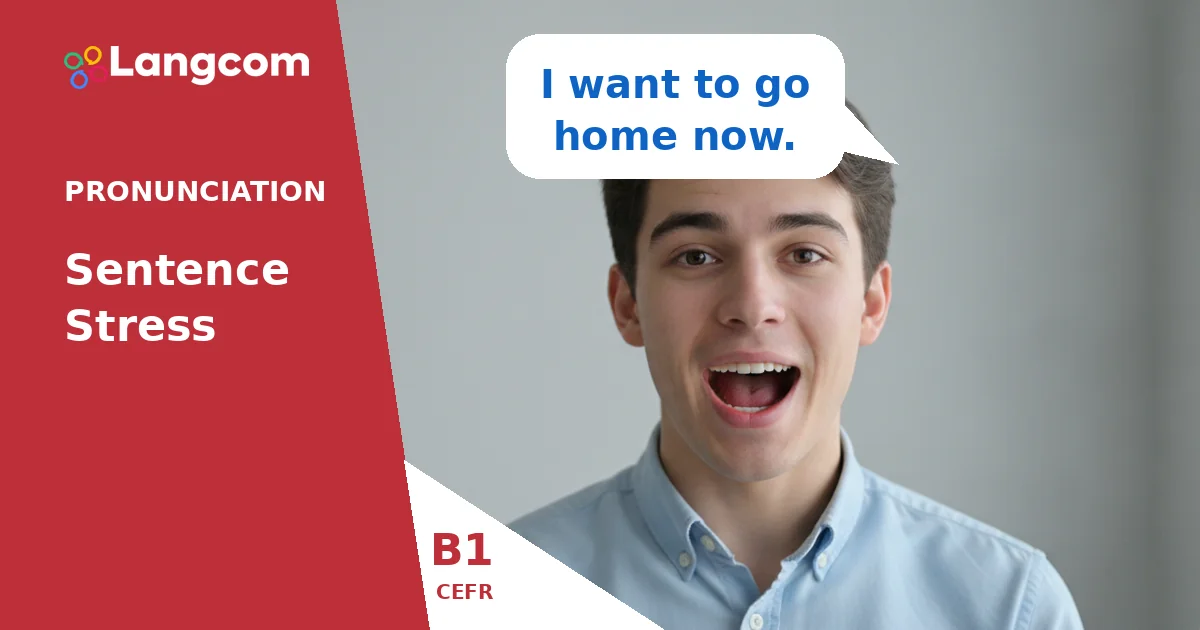 Mastering B1 English Sentence Stress: Sound More Natural Mastering B1 English Sentence Stress: Sound More Natural — B1 English pronunciation lesson by Langcom