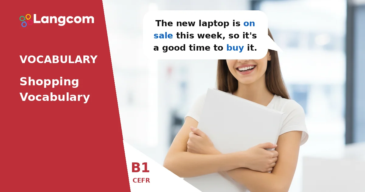 Shopping Smart: Understanding ‘On Sale,’ ‘For Sale,’ ‘In Stock,’ and ‘Out of Stock’ (B1 English) Shopping Smart: Understanding 'On Sale,' 'For Sale,' 'In Stock,' and 'Out of Stock' (B1 English) — B1 English vocabulary lesson by Langcom