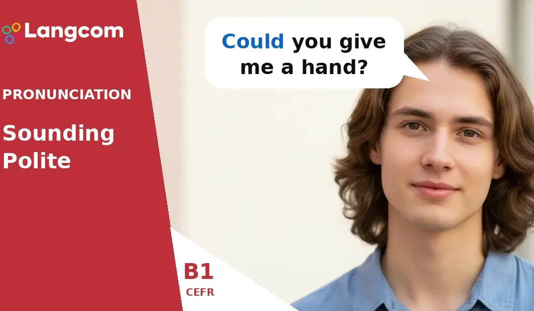 How to Sound Polite in English: A B1 Guide to Intonation