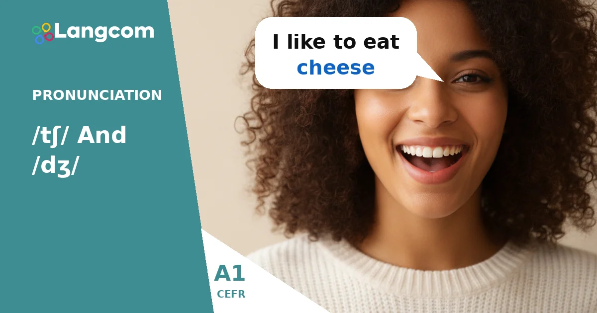 Mastering /tʃ/ and /dʒ/ Sounds: A1 English Pronunciation Guide — A1 English pronunciation lesson by Langcom