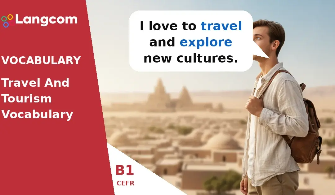 B1 English: Understanding Travel, Journey, and Trip