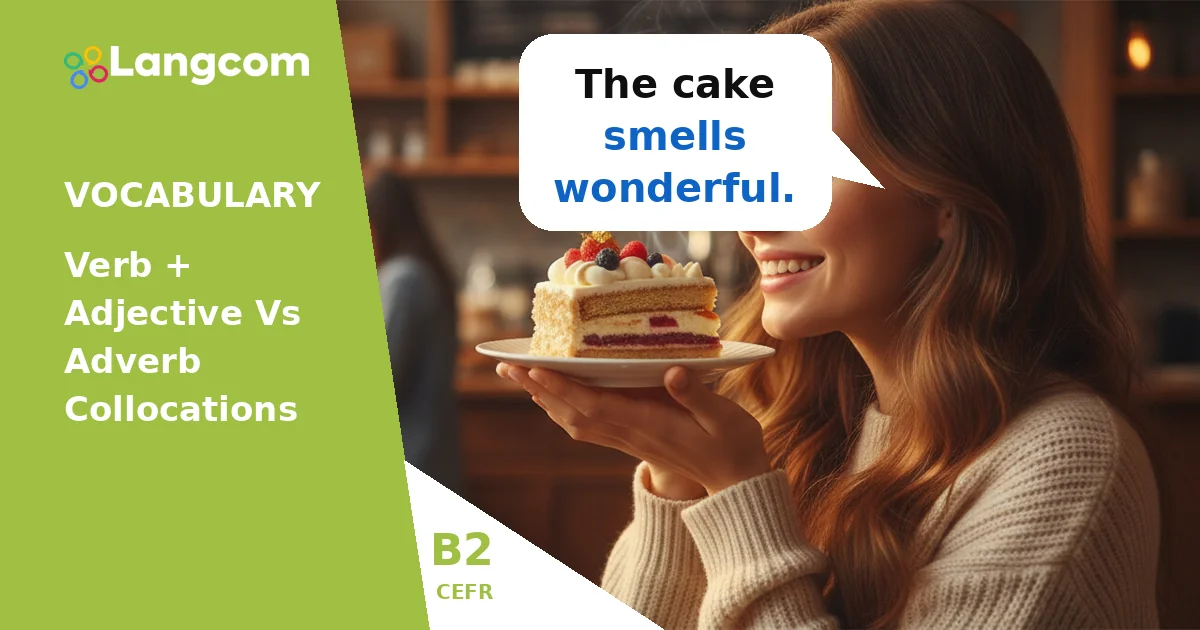 Verb + Adjective or Adverb? Mastering B2 Collocations — B2 English vocabulary lesson by Langcom