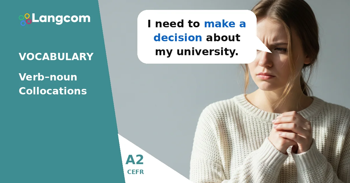 Master A2 Verb-Noun Collocations for Natural English Master A2 Verb-Noun Collocations for Natural English — A2 English vocabulary lesson by Langcom