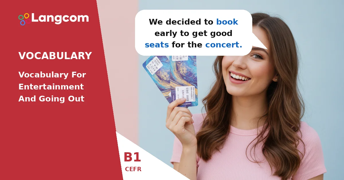 B1 English Vocabulary: Talking About Going Out and Entertainment — B1 English vocabulary lesson by Langcom